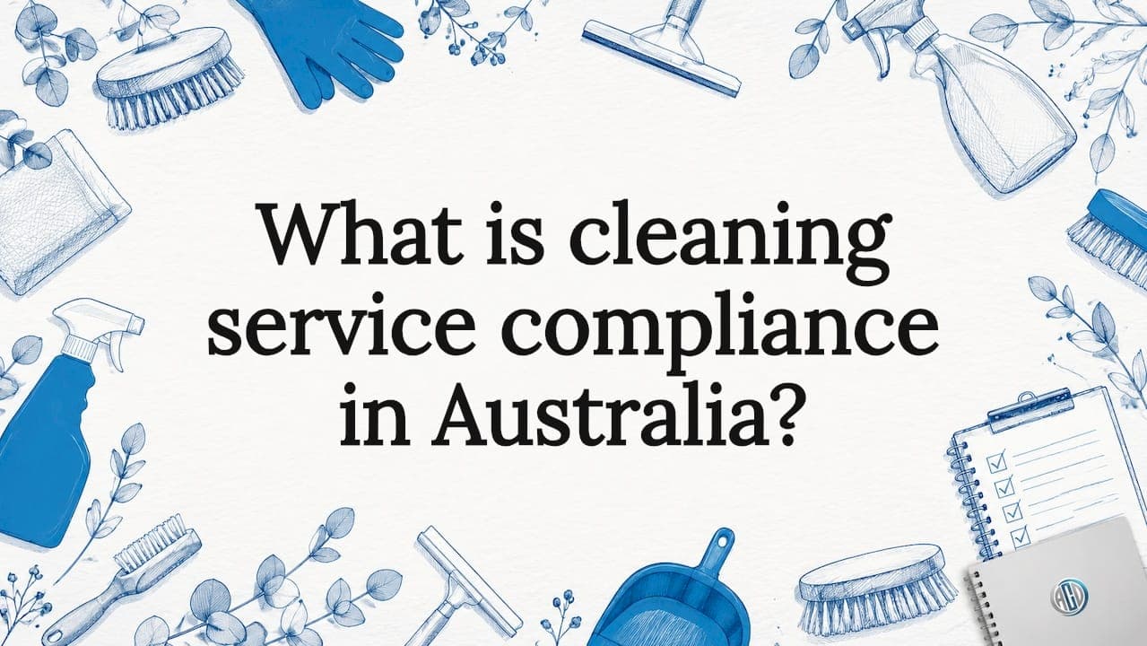 What is cleaning service compliance in Australia?