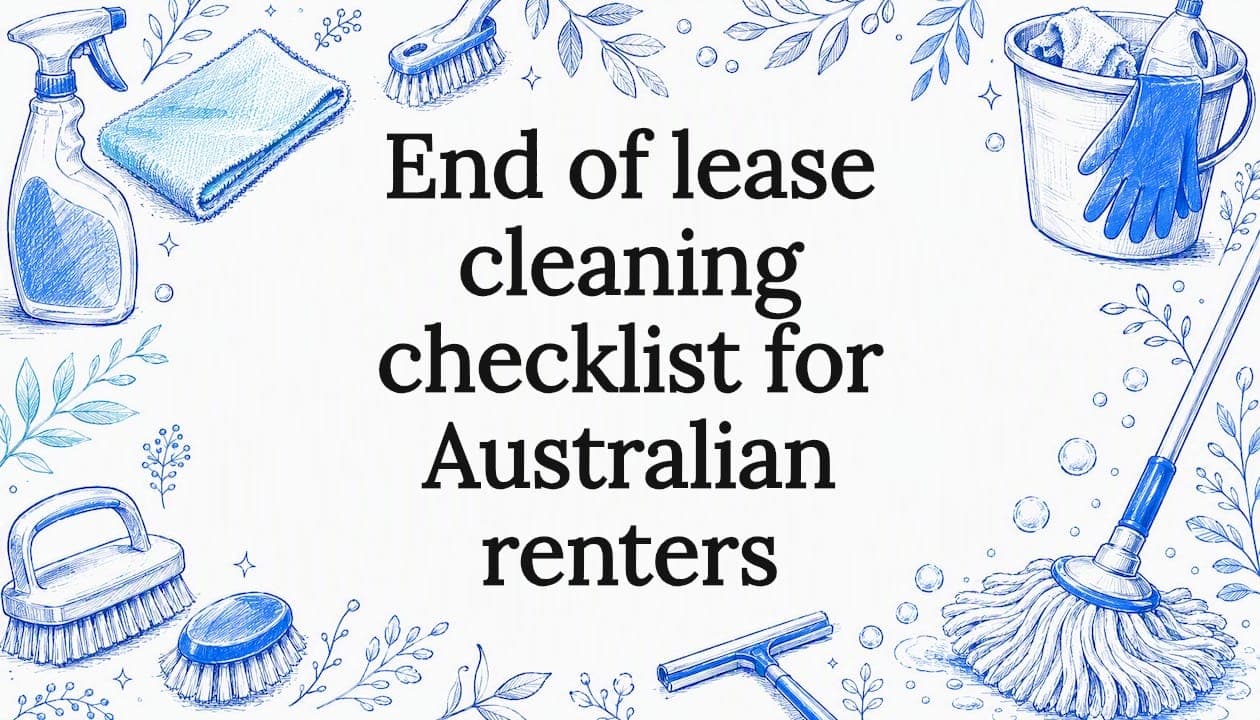 End of lease cleaning checklist for Australian renters